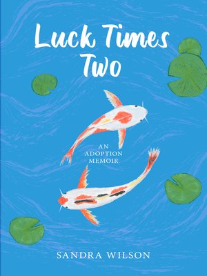 cover image of Luck Times Two, an Adoption Memoir